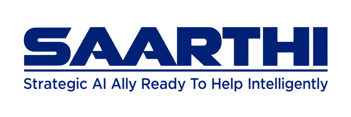 SAARTHI · Strategic AI Ally Ready To Help Intelligently